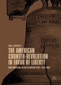 Cover: The American Counter-Revolution in Favor of Liberty - Palgrave Macmillan