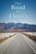 Cover: The Road to Elmira: Volume One - Rich Kendall Books