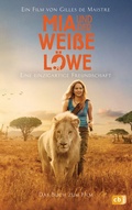 Cover: Mia und der wei&szlig;e L&ouml;we - Das Buch zum Film - cbj
