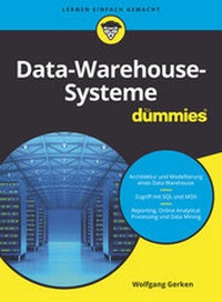 Abbildung von: Data-Warehouse-Systeme für Dummies - Wiley-VCH