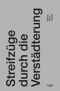 Abbildung von: Streifzüge durch die Verstädterung - Niggli Verlag
