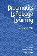 Cover: Pragmatics and Language Learning Volume 13 - National Foreign Langauge Resource Center