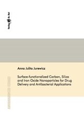 Bild: Surface-functionalized Carbon, Silica and Iron Oxide Nanoparticles for Drug Delivery and Antibacterial Applications - Dr. Hut