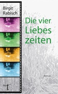 Cover: Die vier Liebeszeiten - Verlag duotincta GbR