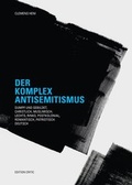 Cover: Der Komplex Antisemitismus - Edition Critic