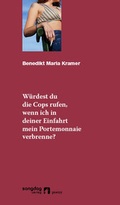 Cover: W&uuml;rdest du die Cops rufen, wenn ich in deiner Einfahrt mein Portemonnaie verbrenne? - Songdog Verlag