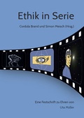 Cover: Ethik in Serie - Eberhard Karls Universit&auml;t T&uuml;bingen T&uuml;bingen Library Publishing