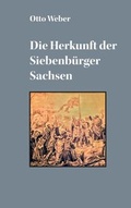 Cover: Die Herkunft der Siebenb&uuml;rger Sachsen - Schiller Verlag