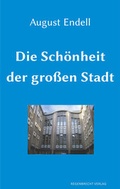 Cover: Die Sch&ouml;nheit der gro&szlig;en Stadt - Regenbrecht Verlag