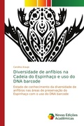 Cover: Diversidade de anfibios na Cadeia do Espinhaco e uso do DNA barcode - Novas Edicoes Academicas