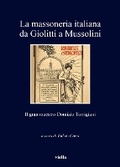 Cover: La Massoneria Italiana Da Giolitti a Mussolini - Viella