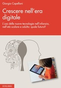 Bild: Crescere nell'era digitale. L'uso delle nuove tecnologie nell'infanzia, nell'et&agrave; scolare e adulta: quale futuro? - Edilibri