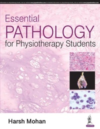 Enlarge image Cover: Essential Pathology for Physiotherapy Students - Jaypee Brothers Medical Publishers