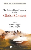 Cover: Belt And Road Initiative In The Global Context, The - World Scientific Publishing Co Pte Ltd