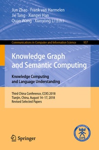 Enlarge image Cover: Knowledge Graph and Semantic Computing. Knowledge Computing and Language Understanding - Springer
