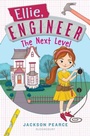 Cover: Ellie, Engineer: The Next Level - Bloomsbury Childrens Books