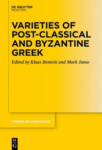 Abbildung von: Varieties of Post-classical and Byzantine Greek - De Gruyter Mouton