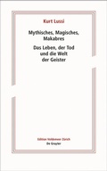 Cover: Mythisches, Magisches, Makabres - De Gruyter