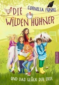 Cover: Die Wilden H&uuml;hner 4. Die Wilden H&uuml;hner und das Gl&uuml;ck der Erde - Dressler