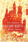 Cover: Die sch&ouml;nsten M&auml;rchen der Br&uuml;der Grimm - Dressler
