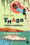 Cover: Thabo. Detektiv & Gentleman 2. Die Krokodil-Spur - Oetinger