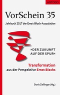 Cover: VorSchein 35 Jahrbuch 2017 der Ernst-Bloch-Assoziation - ANTOGO