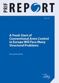 Cover: A Fresh Start of Conventional Arms Control in Europe Will Face Many Structural Problems - PRIF - Leibniz-Institut f&uuml;r Friedens- und Konfliktforschung