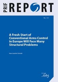 Enlarge image Cover: A Fresh Start of Conventional Arms Control in Europe Will Face Many Structural Problems - PRIF - Leibniz-Institut für Friedens- und Konfliktforschung