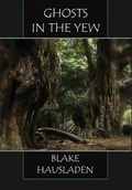 Cover: Ghosts in the Yew - Rook Creek Books