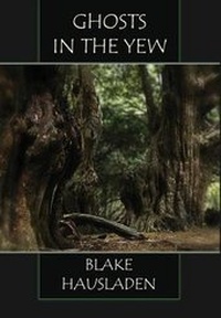 Enlarge image Cover: Ghosts in the Yew - Rook Creek Books