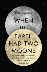 Enlarge image Cover: When the Earth Had Two Moons - HarperCollins