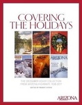 Cover: Covering the Holidays - Arizona Highways Books