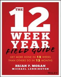 Enlarge image Cover: The 12 Week Year Field Guide - Wiley