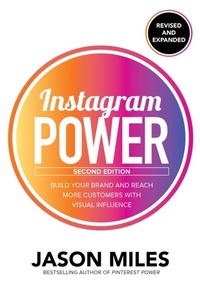 Abbildung von: Instagram Power, Second Edition: Build Your Brand and Reach More Customers with Visual Influence - McGraw Hill LLC