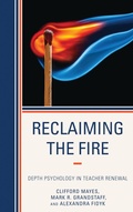Abbildung von: Reclaiming the Fire - Rowman & Littlefield Publishers