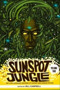 Cover: Sunspot Jungle: Volume Two - Rosarium Publishing