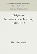 Cover: Origins of Inter-American Interest, 1700-1812 - University of Pennsylvania Press