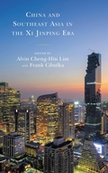 Cover: China and Southeast Asia in the Xi Jinping Era - Lexington Books