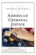Cover: Historical Dictionary of American Criminal Justice - Rowman & Littlefield Publishers