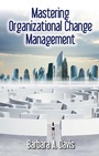 Cover: Mastering Organizational Change Management - J. Ross Publishing