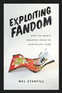 Cover: Exploiting Fandom - University of Iowa Press