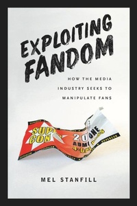 Enlarge image Cover: Exploiting Fandom - University of Iowa Press