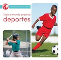 Cover: Todo El Mundo Practica Deportes - Rourke Educational Media