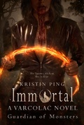 Cover: Immortal: Guardian of Monsters (Varcolac Series, #1) - Varcolac Series