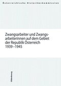 Cover: Zwangsarbeiter und Zwangsarbeiterinnen auf dem Gebiet der Republik &Ouml;sterreich 1939-1945 - B&ouml;hlau