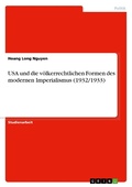 Cover: USA und die voelkerrechtlichen Formen des modernen Imperialismus (1932/1933) - GRIN Verlag