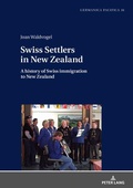 Cover: Swiss Settlers in New Zealand - Peter Lang Verlag