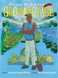 Cover: Farmer Will Allen and the Growing Table - Readers to Eaters