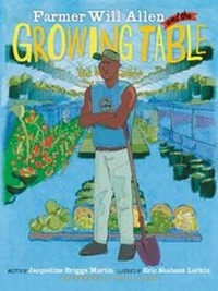 Enlarge image Cover: Farmer Will Allen and the Growing Table - Readers to Eaters