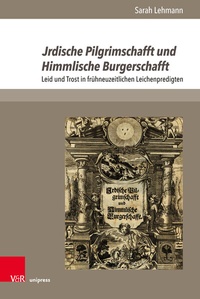 Abbildung von: Jrdische Pilgrimschafft und Himmlische Burgerschafft - Brill Deutschland